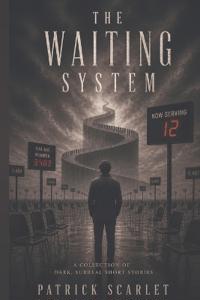 The Waiting System