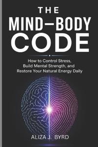 The Mind-Body Code