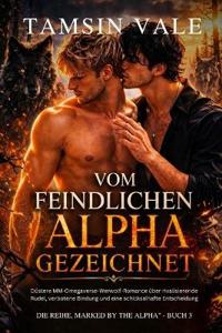 Vom feindlichen Alpha gezeichnet