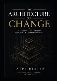The Architecture of Change
