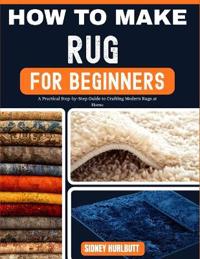 How to Make Rug for Beginners