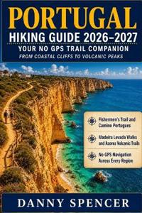 Portugal Hiking Guide 2026-2027