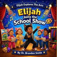 Elijah Joins The School Show