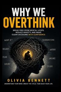 Why We Overthink