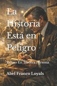 La Historia Está en Peligro