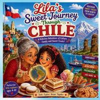Lila's Sweet Journey Through Chile