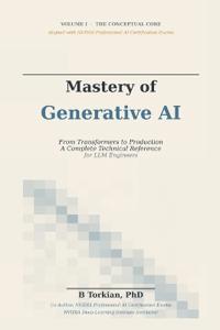 Mastery of Generative AI, Volume I