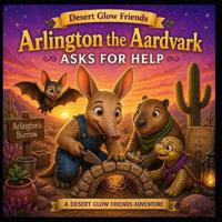 Arlington the Aardvark Asks for Help