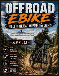 Guide d'Utilisation Du Vélo Tout-Terrain Pour Débutants