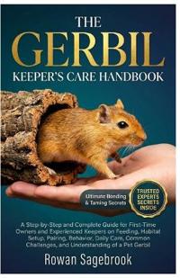 The Gerbil Keeper's Care Handbook