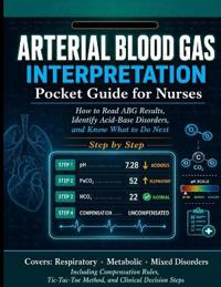 Arterial Blood Gas Interpretation Pocket Guide for Nurses