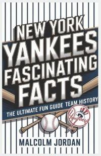New York Yankees Fascinating Facts