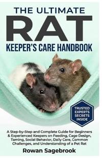 The Ultimate Rat Keeper's Care Handbook