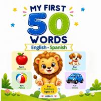 My First 50 Words - English & Spanish