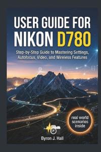User Guide for Nikon D780