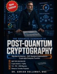 The Advanced Handbook of Post-Quantum Cryptography