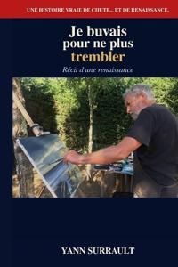 Je buvais pour ne plus trembler
