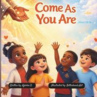 Come as you are