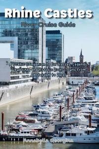 Rhine Castles River Cruise Guide