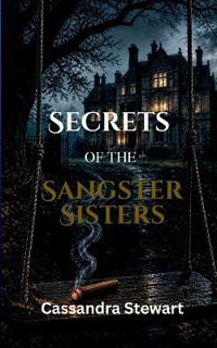 Secrets of the Sangster Sisters