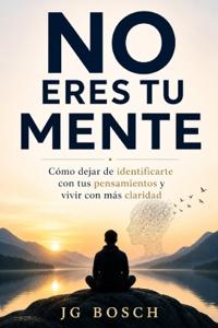 No Eres Tu Mente