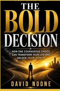 The Bold Decision