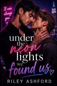 Under Neon Lights We Found Us