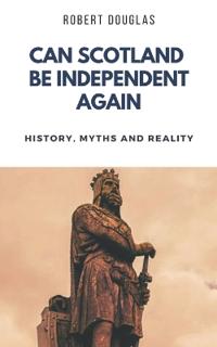 Can Scotland be Independent Again