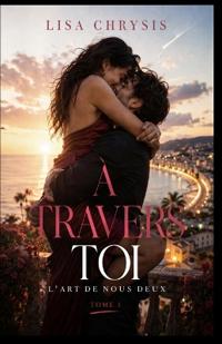 À travers toi