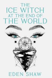 The Ice Witch at the End of the World