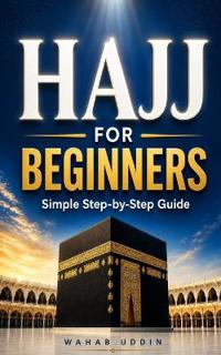 Hajj for Beginners