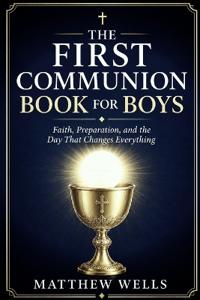 The First Communion Book for Boys