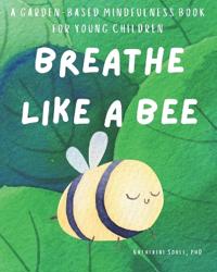 Breathe Like A Bee