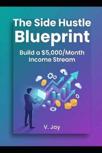 The Side Hustle Blueprint
