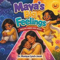 Maya's Big Feelings