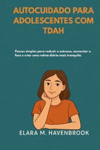 Autocuidado Para Adolescentes Com Tdah