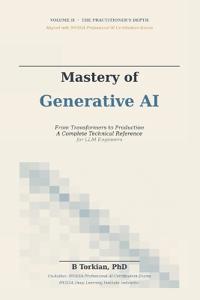 Mastery of Generative AI, Volume II