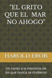"El Grito que el Mar no Ahogó"