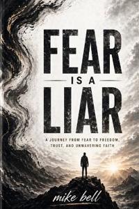 Fear is a Liar