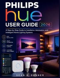 Philips Hue User Guide 2026