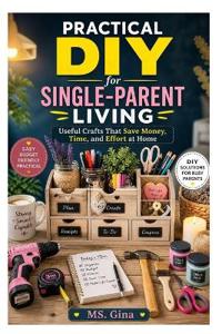 Practical DIY for Single-Parent Living