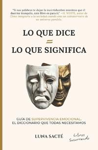Lo que dice = Lo que significa