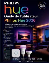 Guide de l'utilisateur Philips Hue 2026