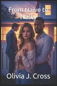 From Naive to Nasty