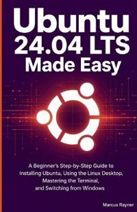 Ubuntu 24.04 LTS Made Easy