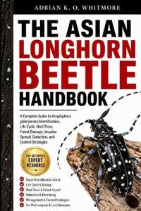 The Asian Longhorn Beetle Handbook