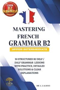 Mastering French Grammar B2