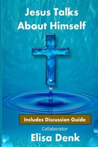 Jesus Talks About Himself