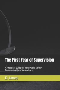 The First Year of Supervision
