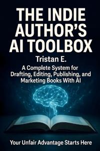 The Indie Author's AI Toolbox